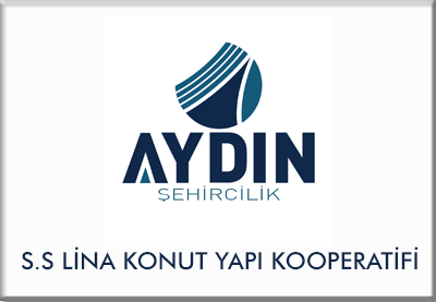 Aydın Şehircilik - S.S LİNA KONUT YAPI KOOPERATİFİ